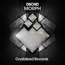 DSCND - Morph Original Mix