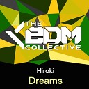 Hiroki - Dreams Original Mix