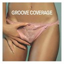 Groove Coverage - God Is A Girls