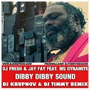 DJ Fresh Jay Fay feat Ms Dynamite - Dibby Dibby Sound DJ Krupnov DJ Timmy Radio…