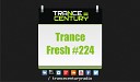 Trance Century Radio TranceFresh 224 - Sunlounger ft Zara Lost Vintage Morelli Remix