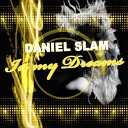 Daniel Slam - In My Dreams Original Mix Edit
