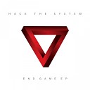 Hack The System - End Game L A S E R Remix