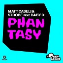 Matt Caseli Strobe feat Baby D - Phantasy Let Me Be Your Fantasy Danny Freakazoid vs Matt Caseli…