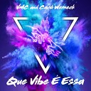 VMC Caca Werneck - Que Vibe Essa Radio Edit