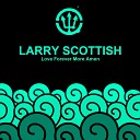 Larry Scottish - Love Forever More Amen