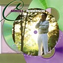 Carroll Roberson - Love Found A Pardon