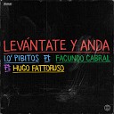 Lo Pibitos feat Facundo Cabral Hugo Fattoruso - Leva ntate y Anda