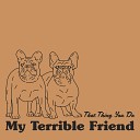 My Terrible Friend - That Thing You Do