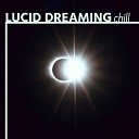 Lucid Dreaming World - Run Away with Me