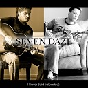 Seven Daze - I Never Said Reloaded