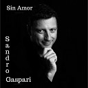 Sandro Gaspari - Sin Amor