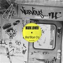 Mark Lower - Bad Boys Cry Original Mix