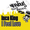 Inca Kings - I Feel Love Club Mix