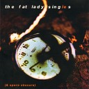 The Fat Lady Sings - Blue Flames