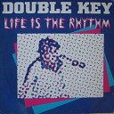 Double Key - Life Is The Rhythm Eurodance