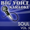 Big Voice Karaoke - Give Me Just a Little More Time In the Style of Chairman of the Board Karaoke…