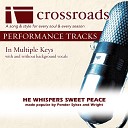 Crossroads Performance Tracks - He Whispers Sweet Peace Performance Track Low without Background Vocals in…