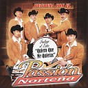 Passi n Nortena - Quiero Que Me Quieras