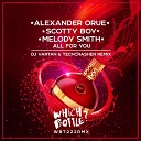 Alexander Orue Scotty Boy Melody Smith - All For You DJ Vartan Techcrasher Radio Edit