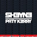 Sheyne - Paty Kerry Original Mix