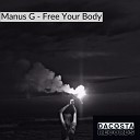 Manus G - Free Your Body Original Mix