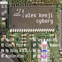 Alex Kenji - Cyborg original mix