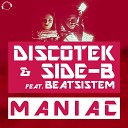 Discotek Side B feat Beatsistem feat… - Maniac Club Mix