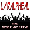 La Ralpheal - Your Hands In The Air Extended Mix