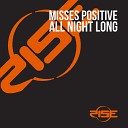 Misses Positive - All Night Long Radio Edit