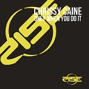 Chrissy Caine - Only When You Do It Da Unknowledge New Dub