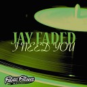 Jay Faded - I Need You Strong4Life House Remix