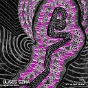 Ulises Szha - One From You Original Mix