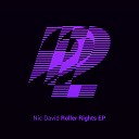 Nic David - Roller Rights Original Mix