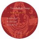 Trinidadian Deep - Love Over Original Mix