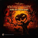 Talpa - Violently Happy Zyce Halloween Remix