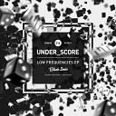 Under Score - Feel Inside Original Mix