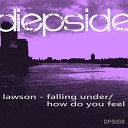 Lawson - How Do You Feel Original Mix