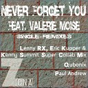 Zona feat Valerie Moise - Never Forget You Lenny Rx Eric Kupper Kenny Summit Super Collab…