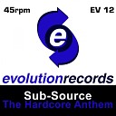 Sub Source - The Hardcore Anthem Original Mix