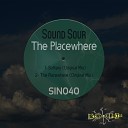 Sound Sour - The Placewhere Original Mix