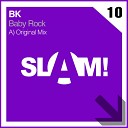 BK - Baby Rock Original Mix