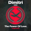 Dimitri Vero - The Power Of Love Original Mix
