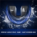 Stefan Laway feat Nade - Last Summer Day Original Mix