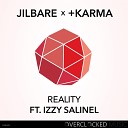 Jilbare, +Karma feat. Izzy Salinel - Reality (Original Mix)