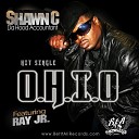 SHAWN C feat Ray Jr - From The O O H I O DIRTY