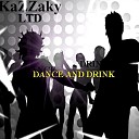 Kazzaky LTD - Dance Drink mix 2