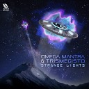 Omega Mantra Trismegisto - Strange Lights Original Mix