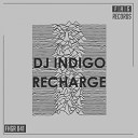 DJ Indigo - Recharge Original Mix