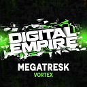 MegaTresk - Vortex Original Mix